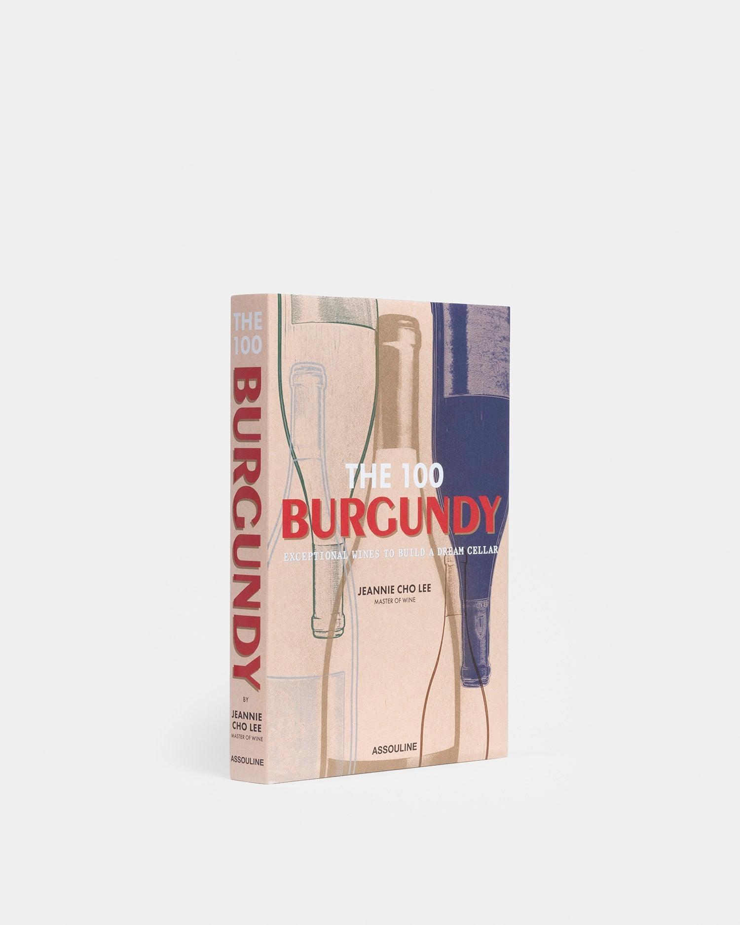 Livro The 100 Burgundy: Exceptional Wines to Build A Dream Cellar