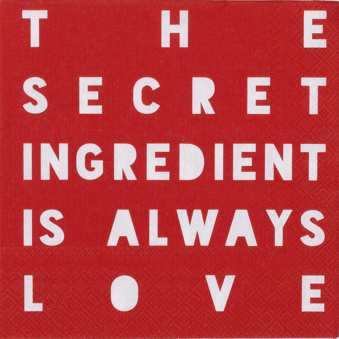 Guardanapos "The secret ingredient is ..."